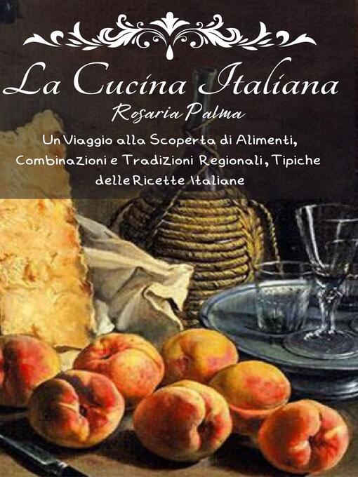 Title details for La Cucina Italiana by Rosaria Palma - Available